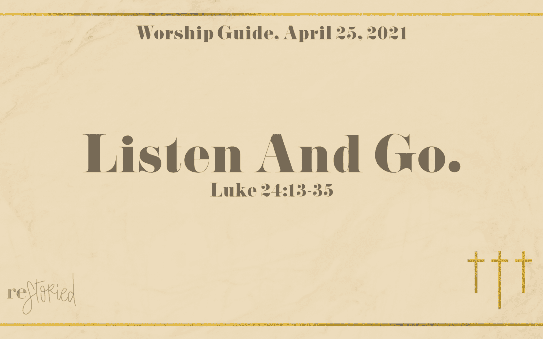 Worship Guide, April 25, 2021 | Listen And Go