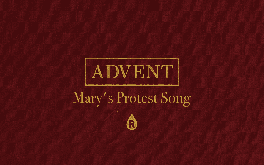 Advent | Mary’s Protest Song