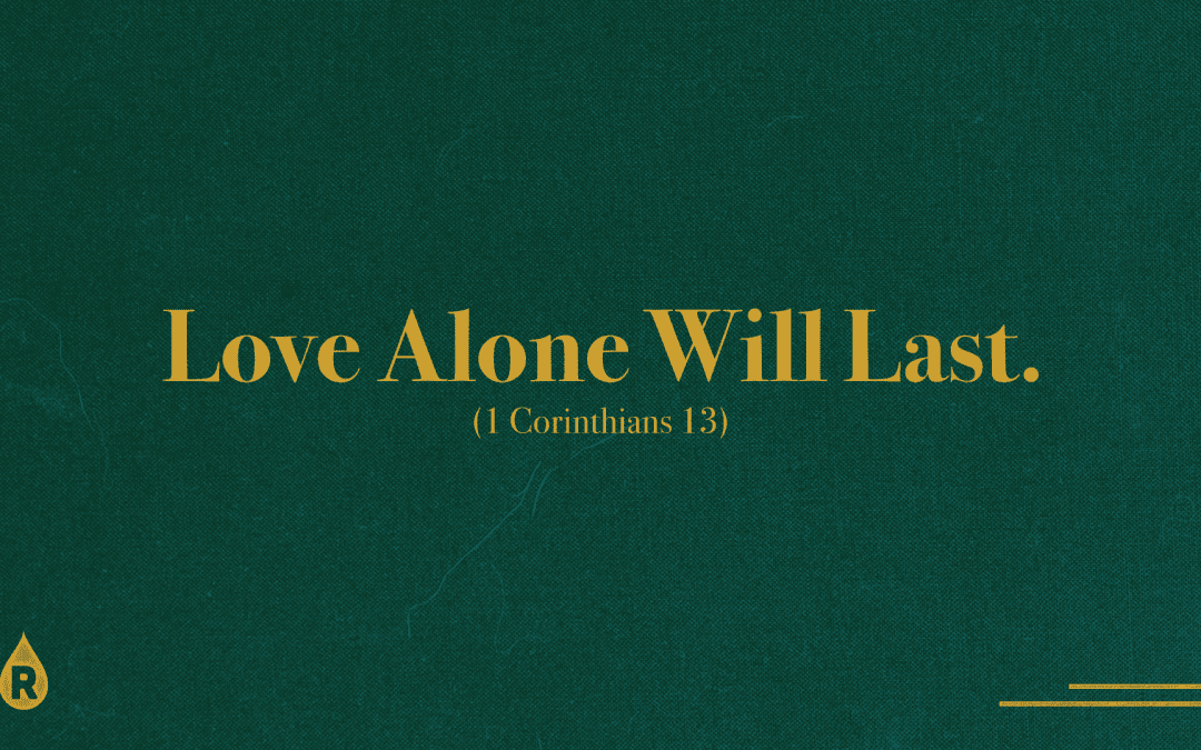 Epiphany | Love Alone Will Last (1.30.22)