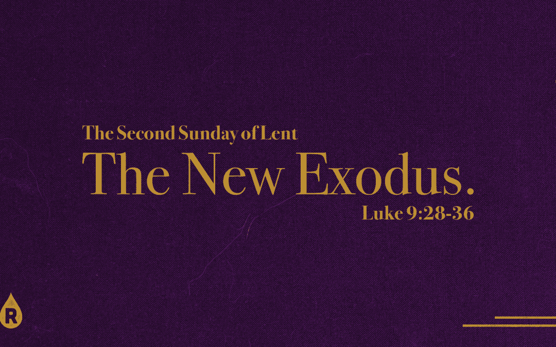 Lent | The New Exodus
