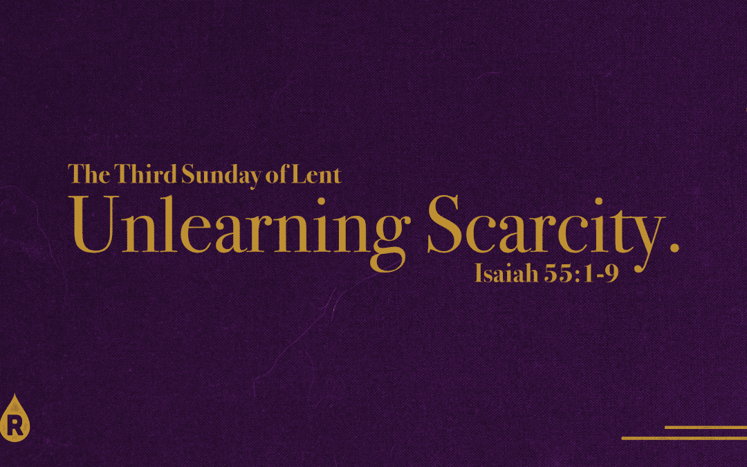 Lent | Unlearning Scarcity