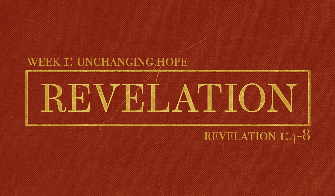 Revelation | Unchanging Hope